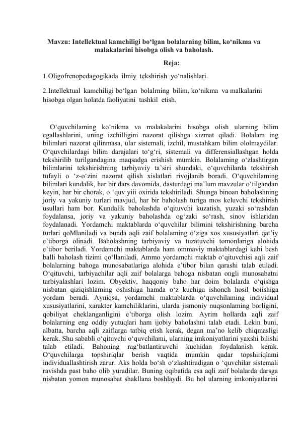 Mavzu: Intellektual kamchiligi bo‘lgan bolalarning bilim, ko‘nikma va malakalarini hisobga olish va baholash.