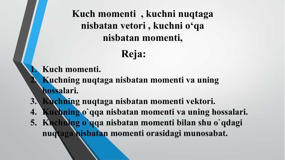 Kuch momenti, kuchni nuqtaga nisbatan vetori, kuchni o‘qa nisbatan momenti