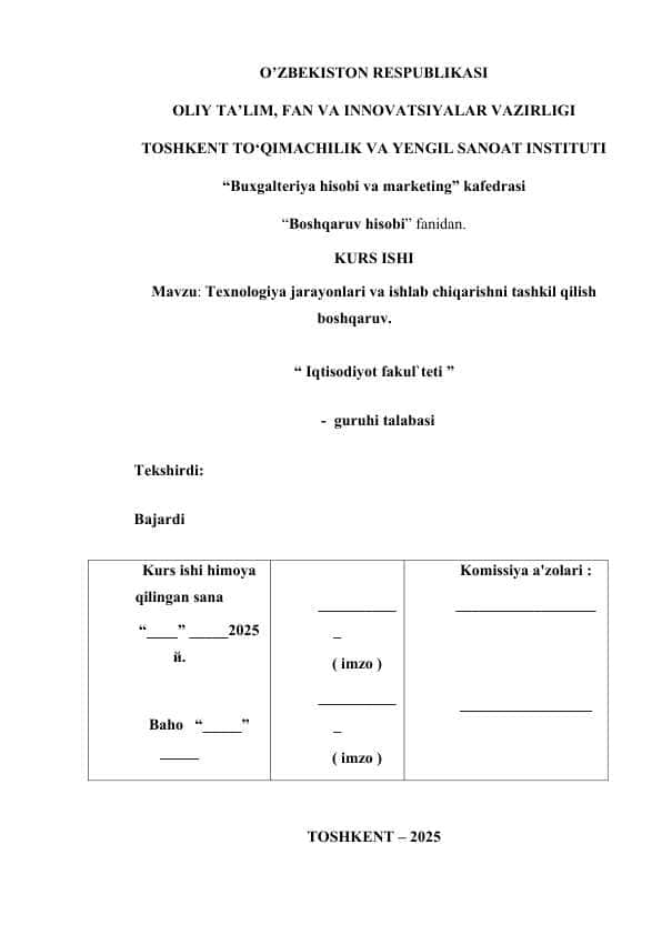 Texnologiya jarayonlari va ishlab chiqarishni tashkil qilish boshqaruv.