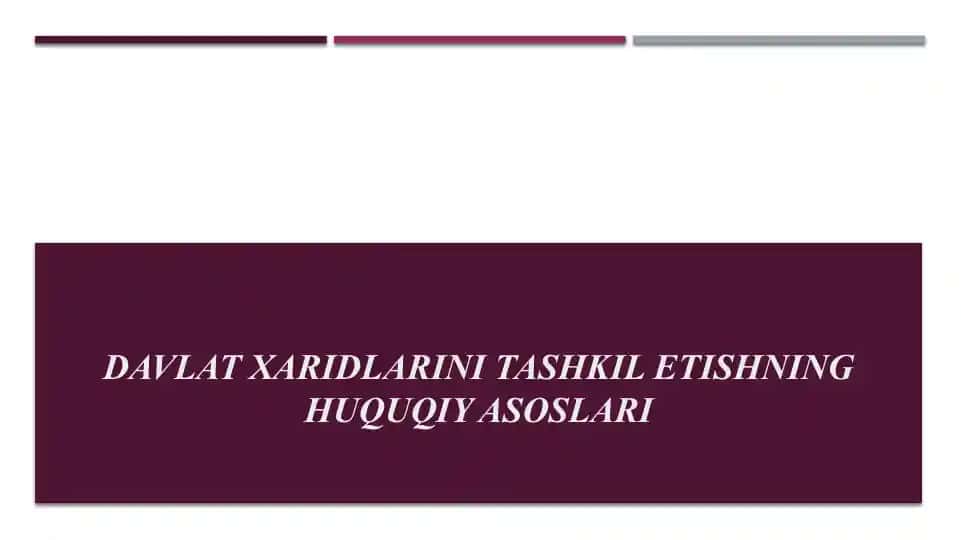 Davlat xaridlarini tashkil etishning huquqiy asoslari