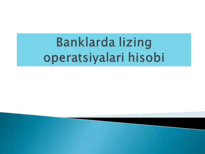 Lizing operatsiyalar va uni tashkil etish