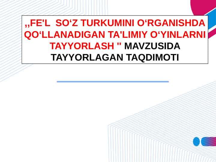 FE'L SO‘Z TURKUMINI O‘RGANISHDA QO‘LLANADIGAN TA'LIMIY O‘YINLARNI TAYYORLASH