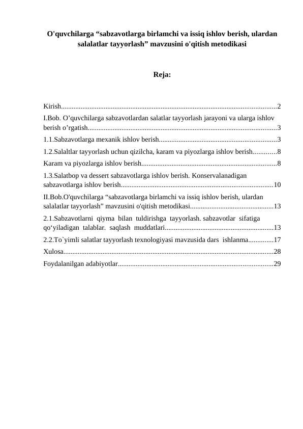 O'quvchilarga “sabzavotlarga birlamchi va issiq ishlov berish, ulardan salalatlar tayyorlash” mavzusini o'qitish metodikasi
