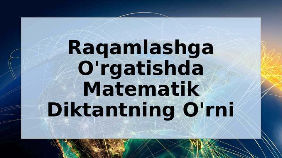 Raqamlashga O'rgatishda Matematik Diktantning O'rni