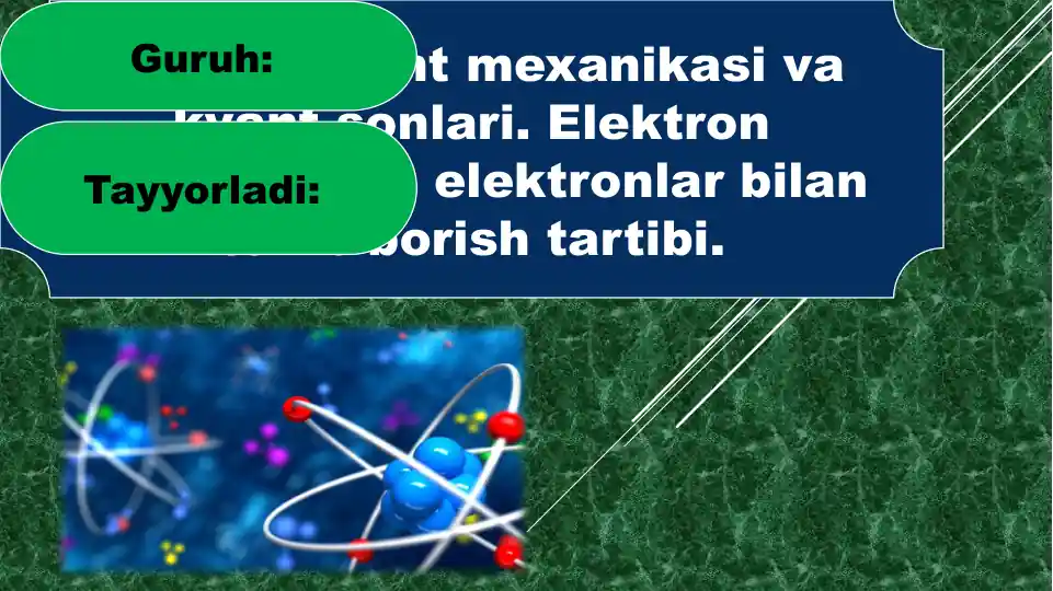 Kvant mexanikasi va kvant sonlari. Elektron qavatlarining elektronlar bilan to`lib borish