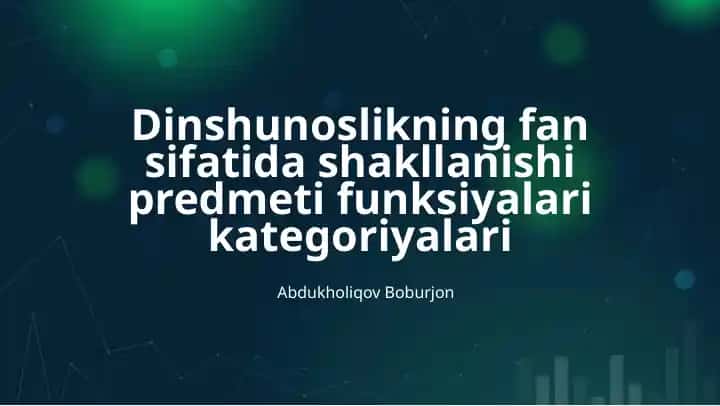 dinshunoslikning fan sifatida shakllanishi