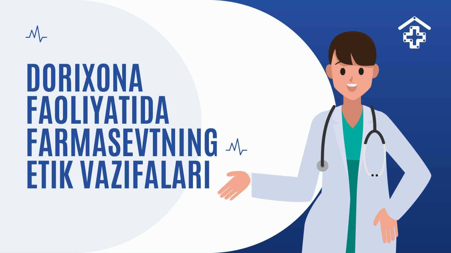Dorixona faoliyatida farmasevtning etik vazifalari