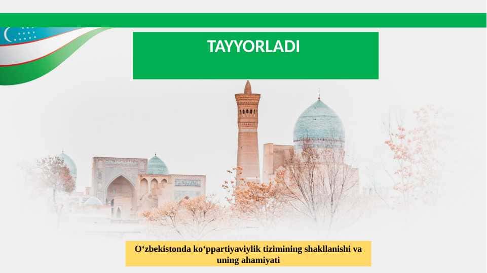 O‘zbekistonda ko‘ppartiyaviylik tizimining shakllanishi va uning ahamiyati