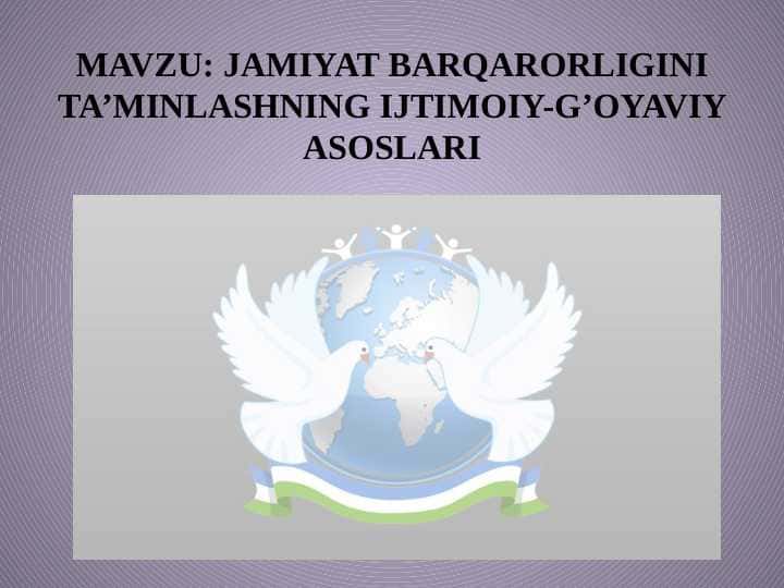Jamiyat barqarorligini ta'minlashning ijtimoiy g‘oyaviy asoslari