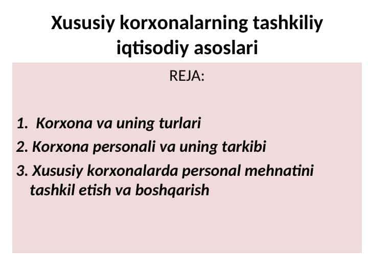 Xususiy korxonalarning tashkiliy iqtisodiy asoslari