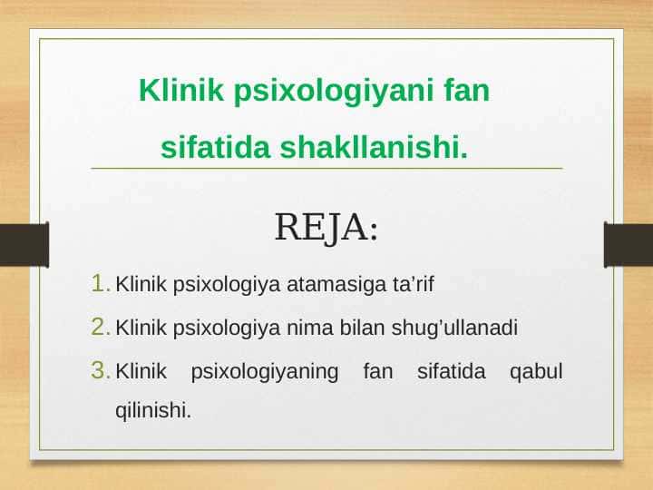 Klinik psixologiyani fan sifatida shakllanishi.