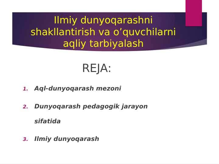 Ilmiy dunyoqarashni shakllantirish va o’quvchilarni aqliy tarbiyalash