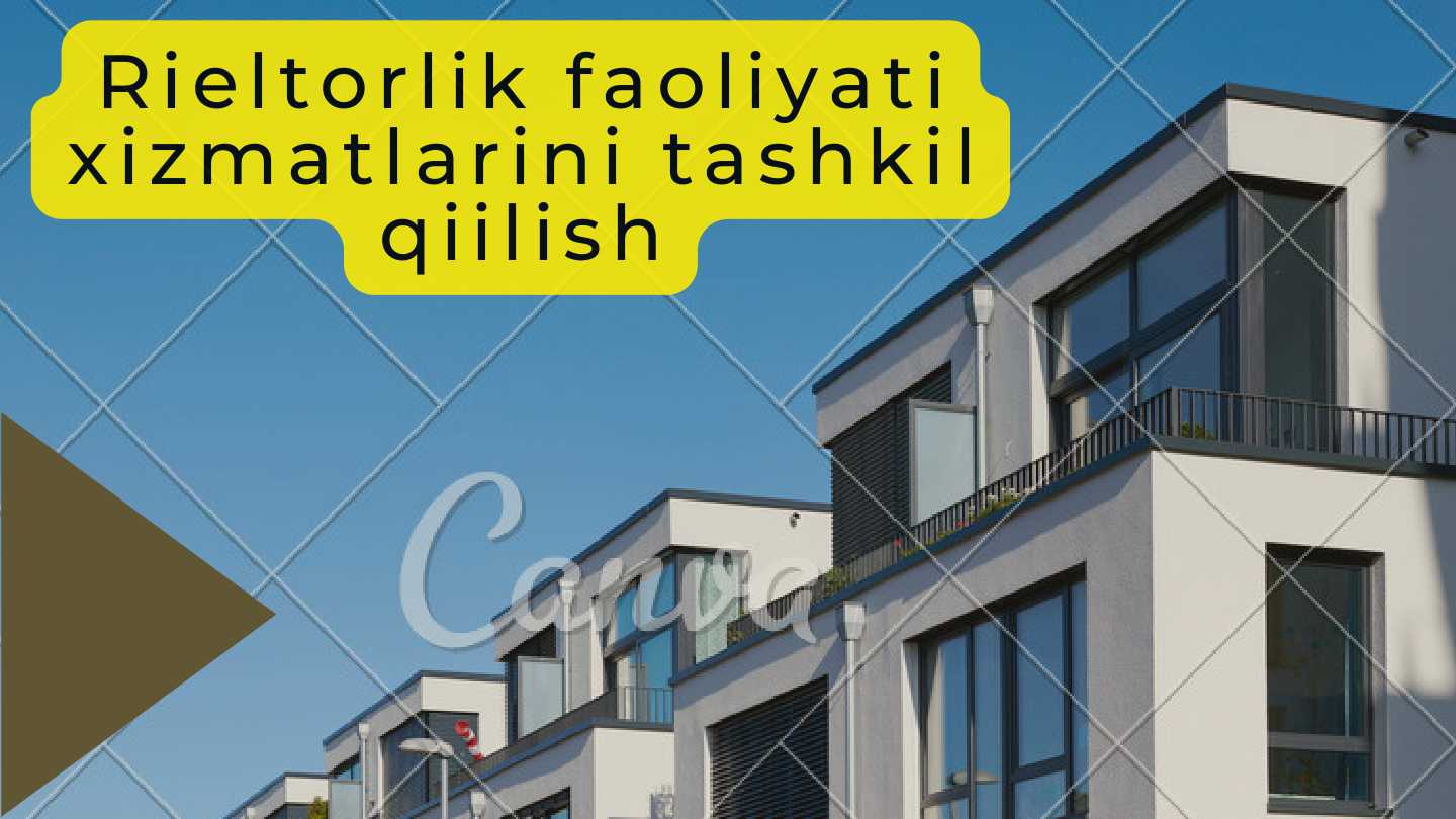 Rieltorlik faoliyati xizmatlarini tashkil qiilish