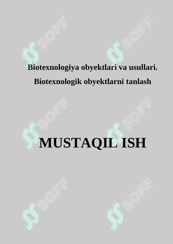 Biotexnologiya obyektlari va usullari. Biotexnologik obyektlarni tanlash