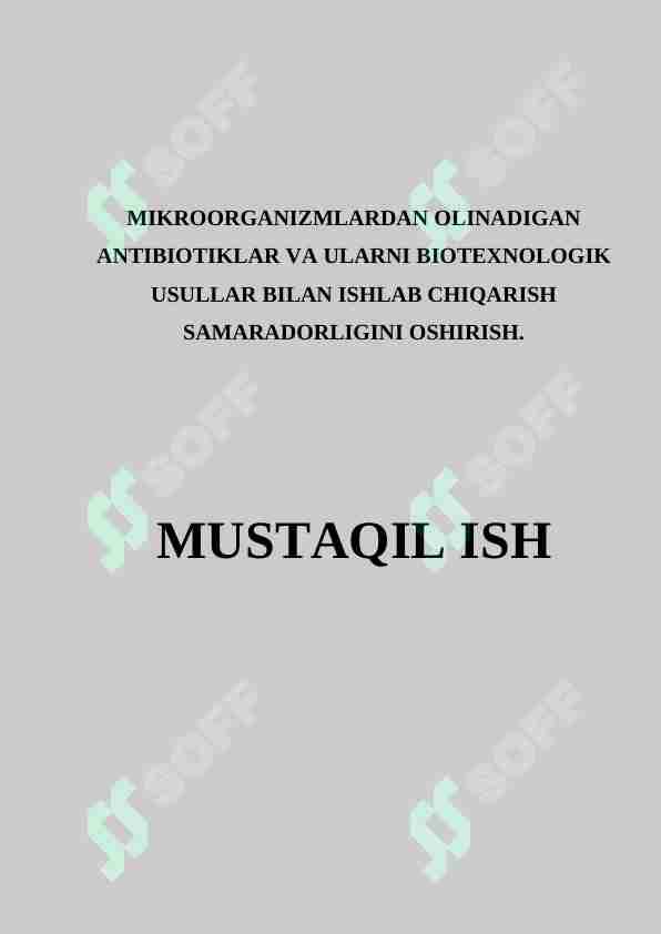 MIKROORGANIZMLARDAN OLINADIGAN ANTIBIOTIKLAR VA ULARNI BIOTEXNOLOGIK USULLAR BILAN ISHLAB CHIQARISH SAMARADORLIGINI OSHIRISH.