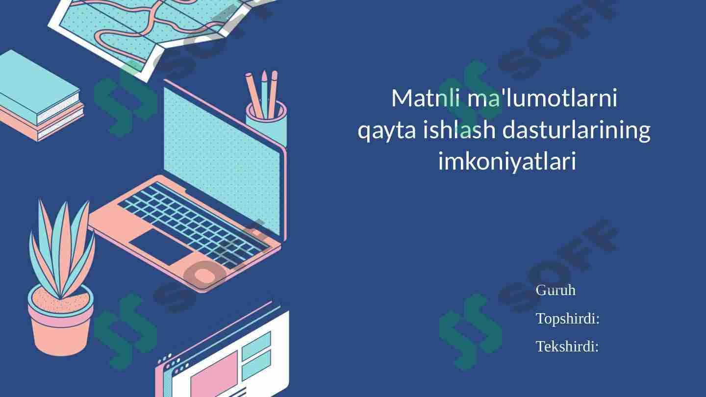 Matnli ma'lumotlarni qayta ishlash dasturlarining imkoniyatlari