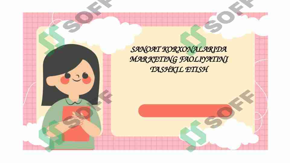 sanoat korxonalarida marketing faoliyatini tashkil etish