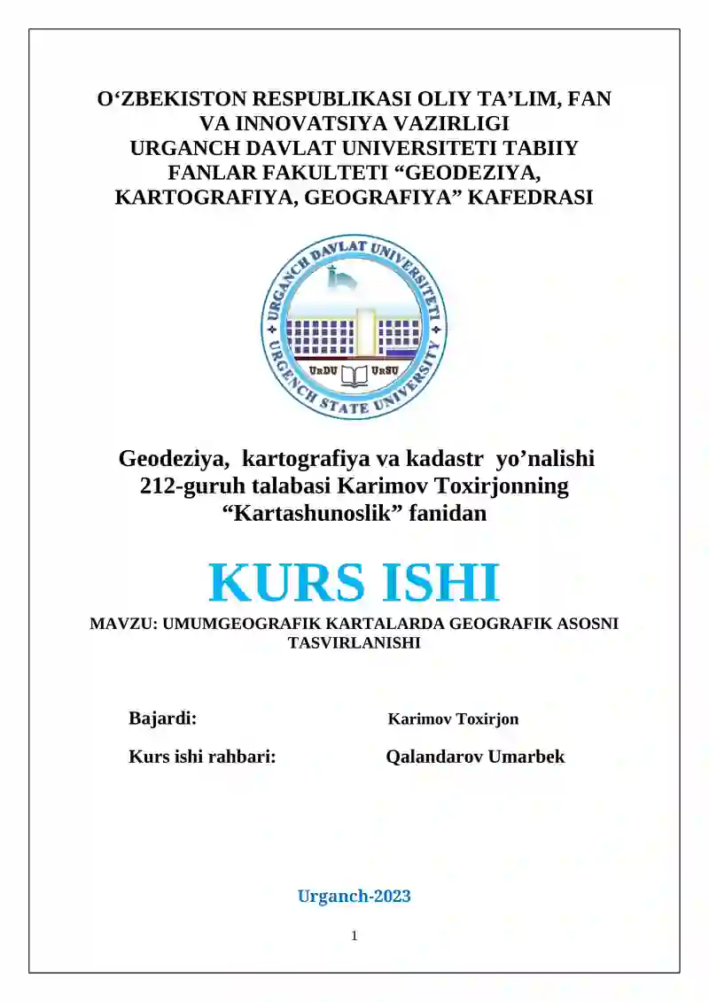 UMUMGEOGRAFIK KARTALARDA GEOGRAFIK ASOSNI TASVIRLANISHI KURS ISHI