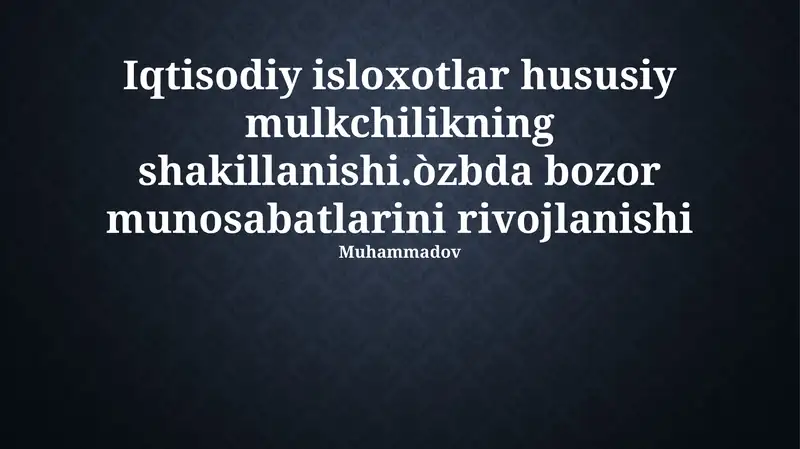 Iqtisodiy islohotlar va xususiy mulkning shakillanishi