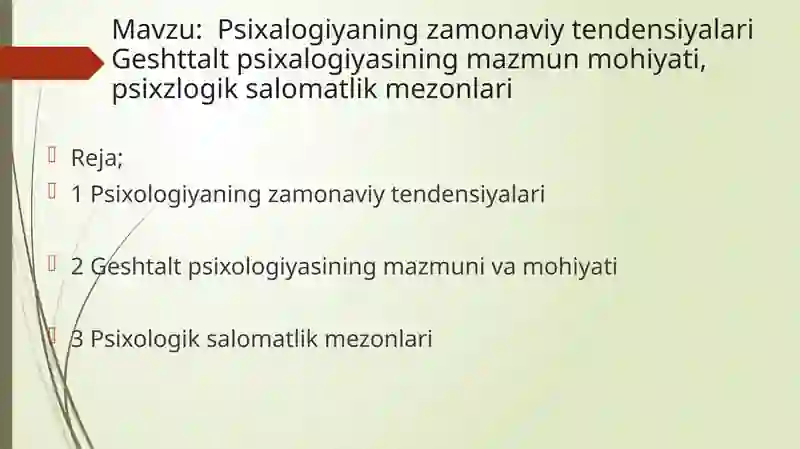 Psixologiyaning zamonaviy tendensiyalari Geshtalt psixologiyasining mazmuni va mohiyati