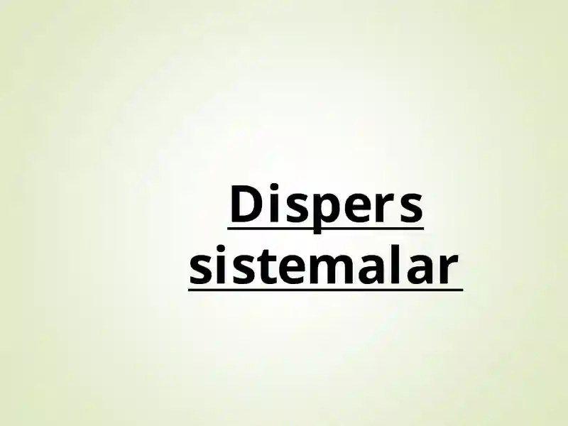 Dispers sistemalar