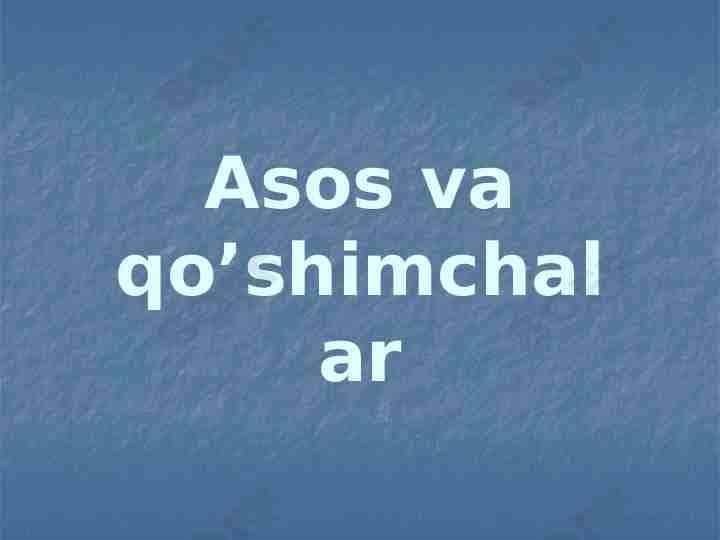 Asos va qo’shimchalar
