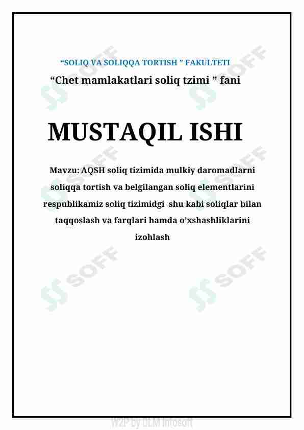 AQSH soliq tizimida mulkiy daromadlarni soliqqa tortish va belgilangan soliq elementlarini respublikamiz soliq tizimidgi shu kabi soliqlar bilan taqqoslash va farqlari hamda o’xshashliklarini izohlash