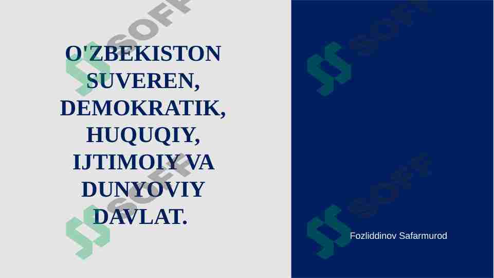 O'ZBEKISTON SUVEREN, DEMOKRATIK, HUQUQIY, IJTIMOIY VA DUNYOVIY DAVLAT