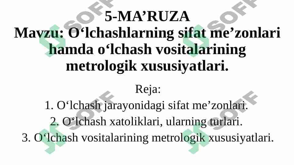 Metrologiya O‘lchashlarning sifat me’zonlari hamda o‘lchash vositalarining metrologik xususiyatlari