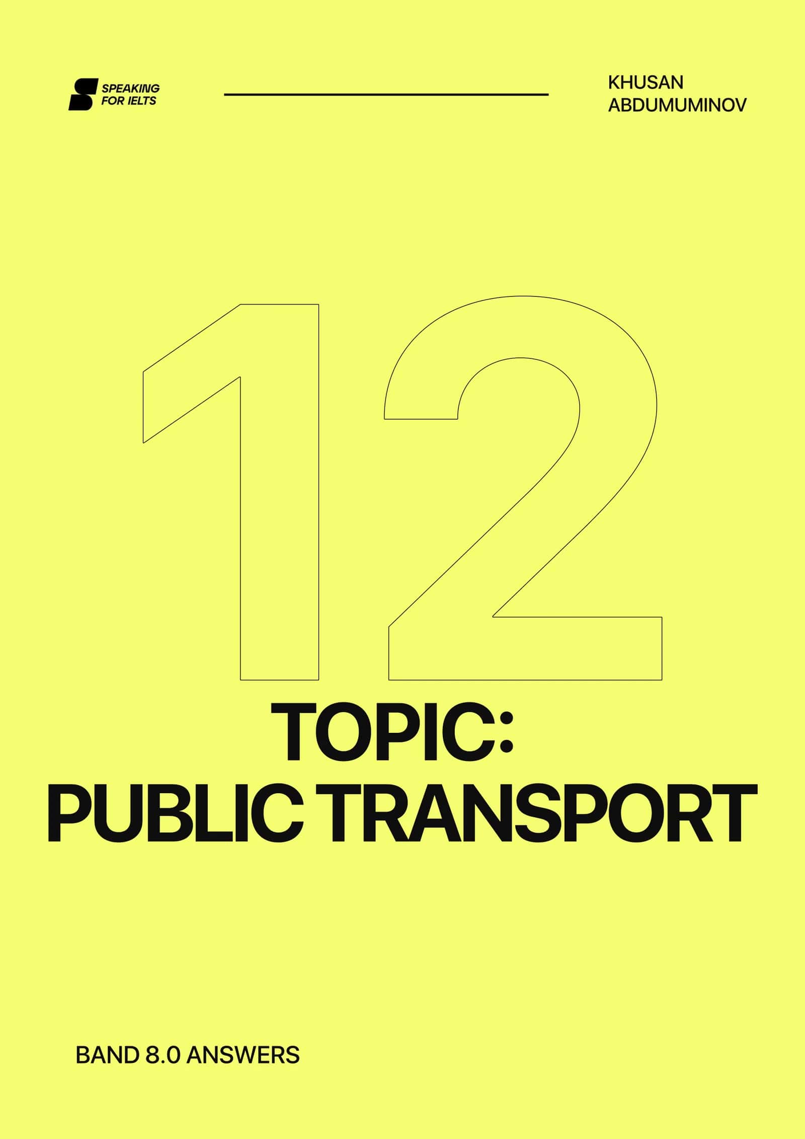 PUBLIC TRANSPORT KHUSAN ABDUMUMINOV BAND 8.0 ANSWERS
