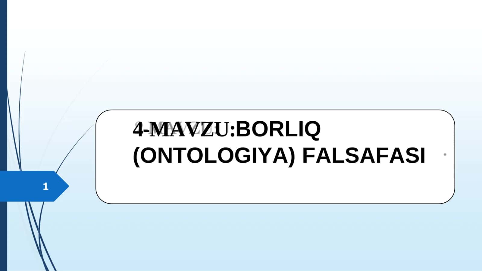 BORLIQ (ONTOLOGIYA) FALSAFASI