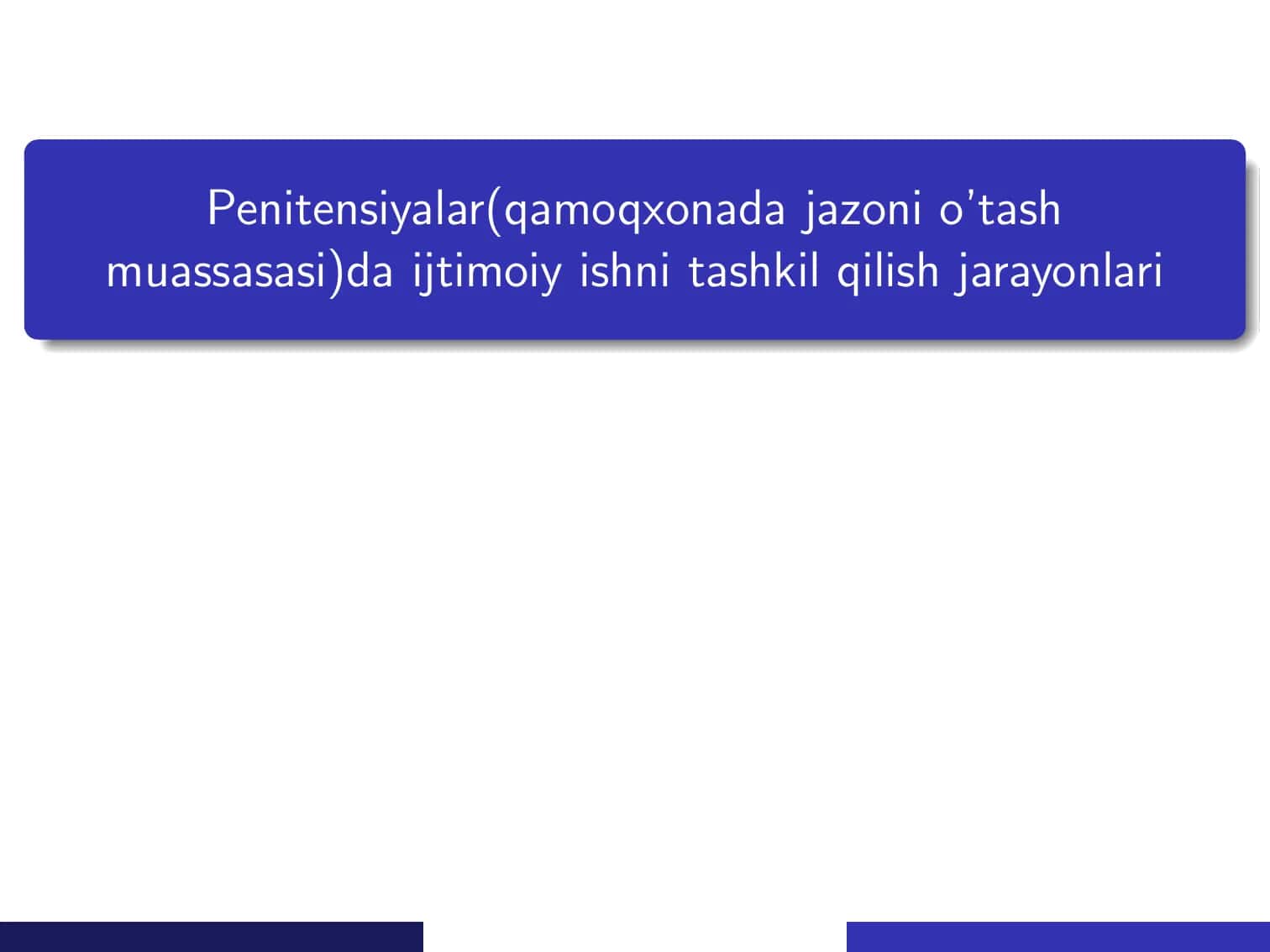 Penitensiyalar(qamoqxonada jazoni o’tash muassasasi)da ijtimoiy ishni tashkil qilish jarayonlari
