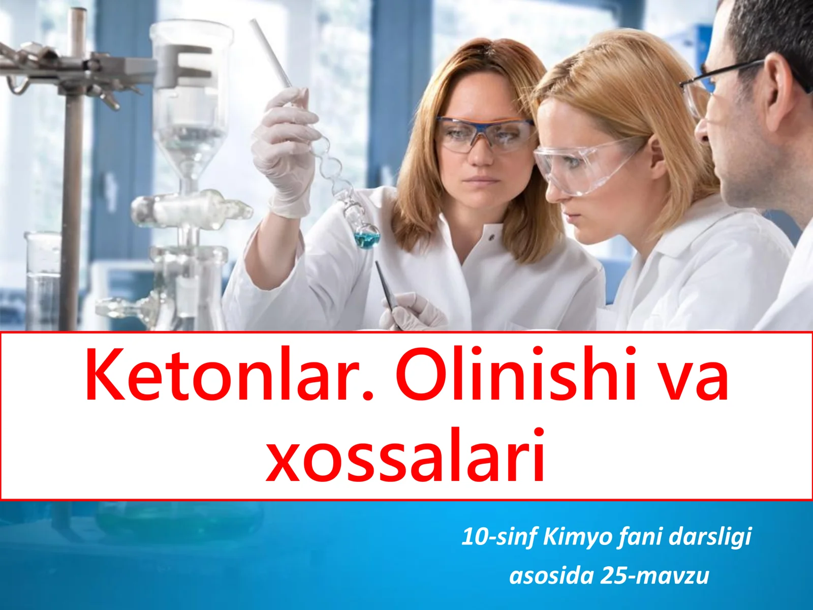 📘 10-SINF KIMYO: KETONLAR (Olinishi va xossalari)