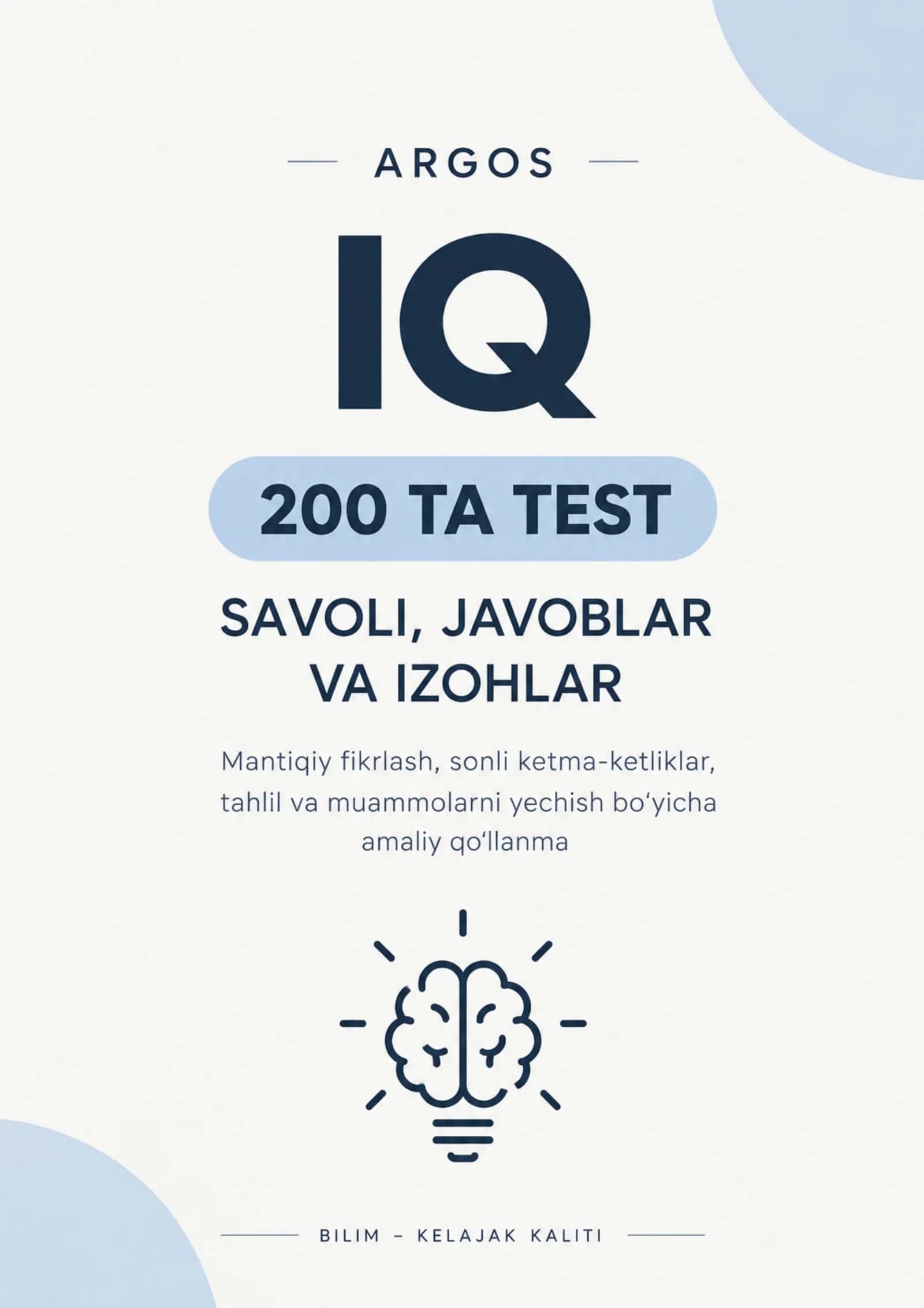 ARGOS IQ - 200 ta test, javoblar va izohlar