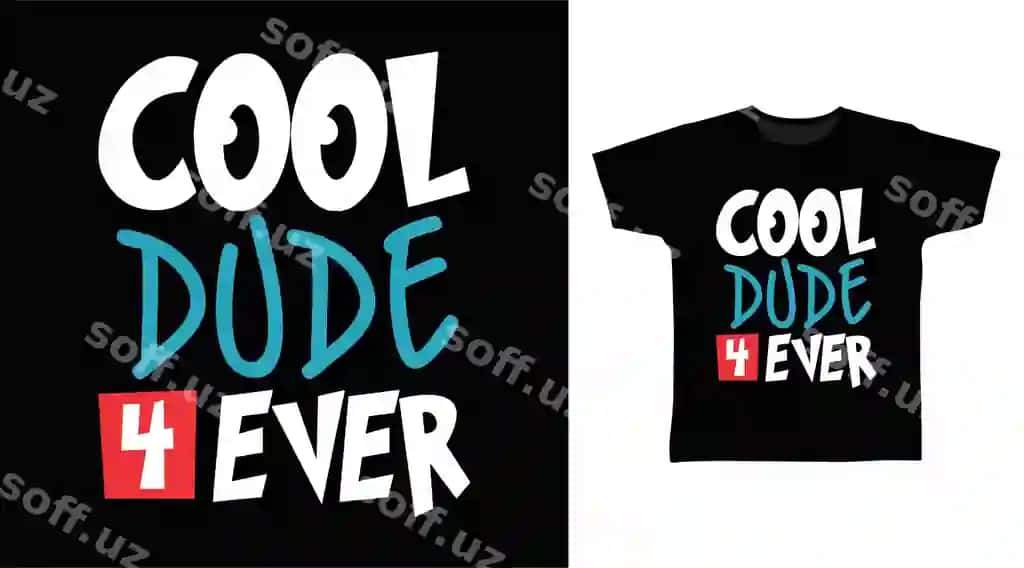 Ajoyib odam doimiy tipografiya t shirta dizayni | Cool dude 4 ever typography t shirt design