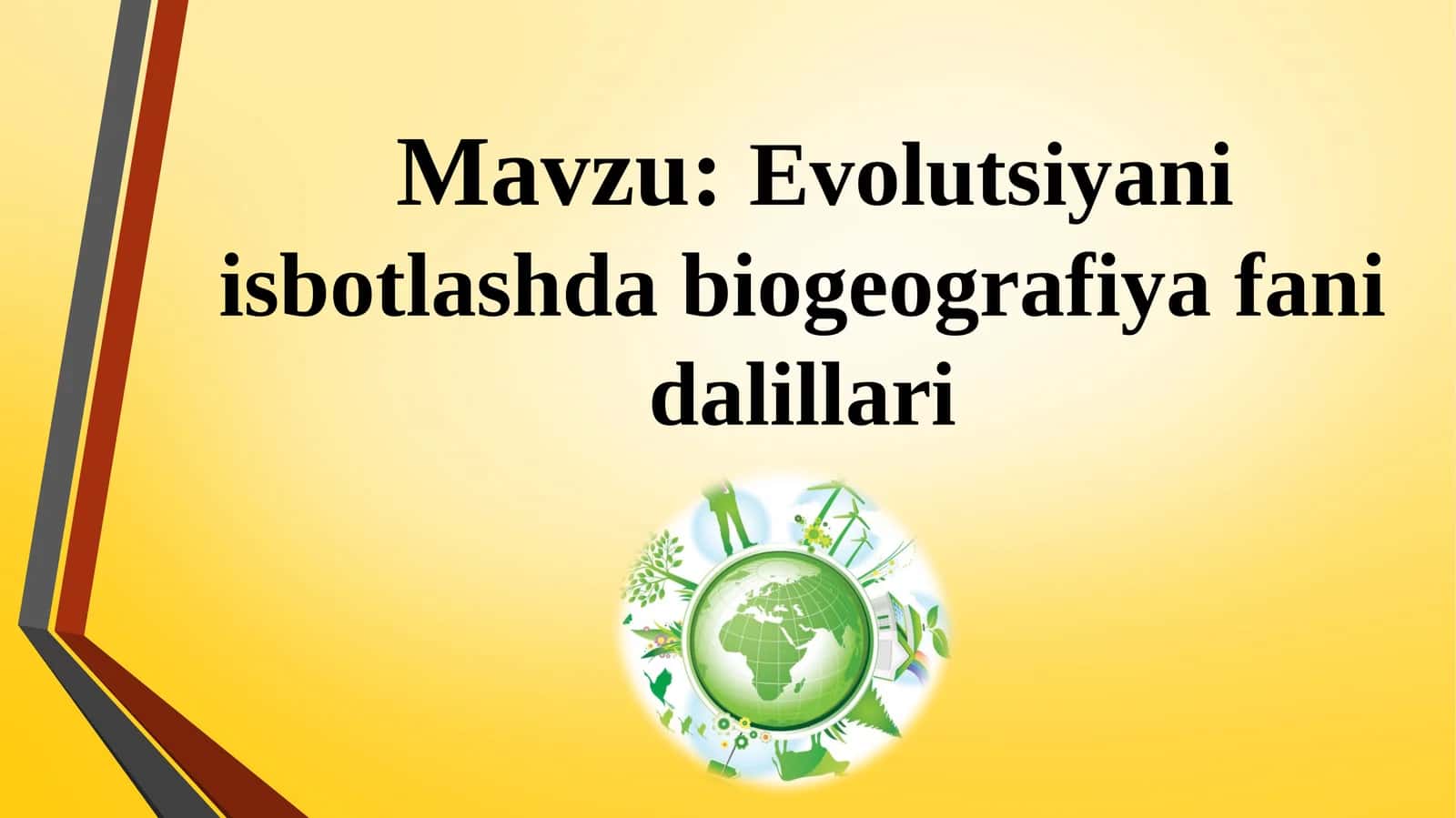 Evolyutsiyani isbotlashda biogeografiya fani dalillari