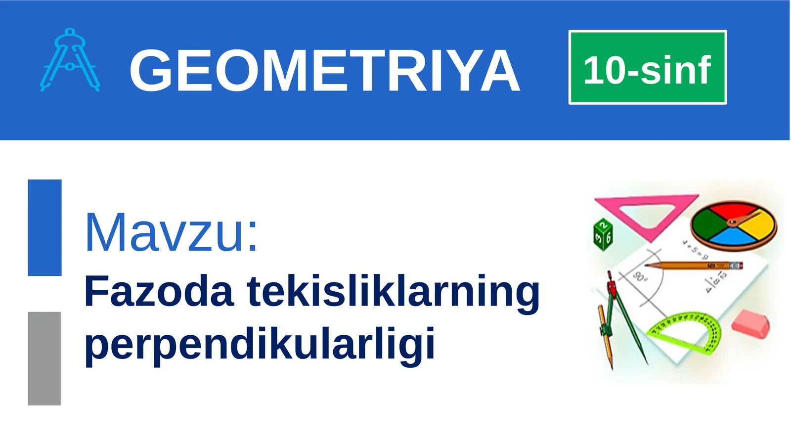 Geometriya Fazoda tekisliklarning perpendikulyarligi mavzusida dars ishlanma