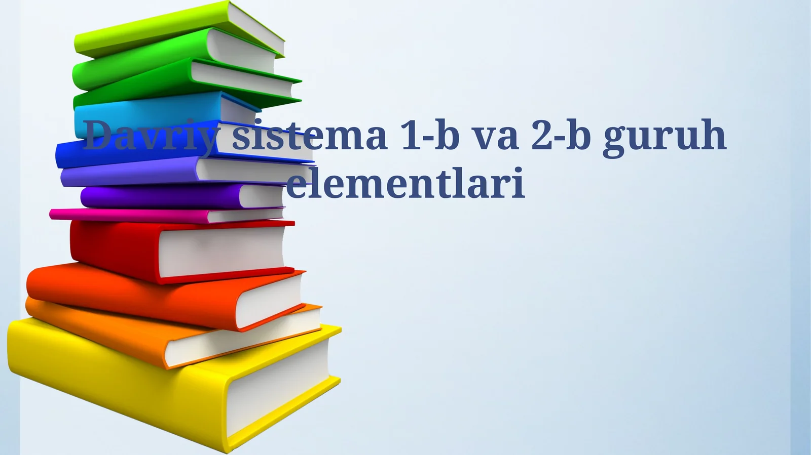 Davriy sistema 1-b va 2-b guruh elementlari