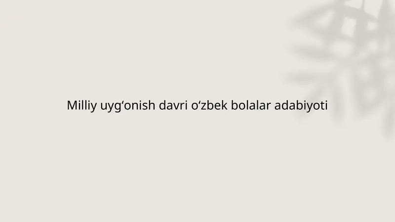 Milliy uygʻonish davri oʻzbek bolalar adabiyoti