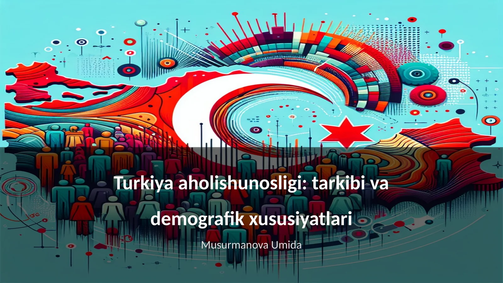 Turkiya aholishunosligi: tarkibi va demografik xususiyatlari