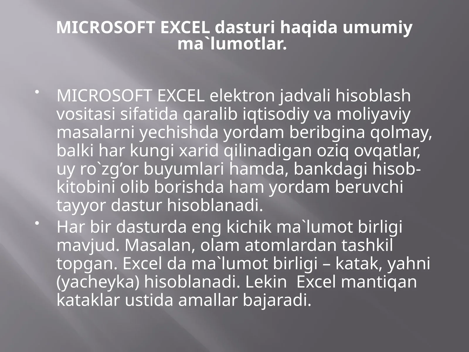 MICROSOFT EXCEL dasturi haqida umumiy ma`lumotlar