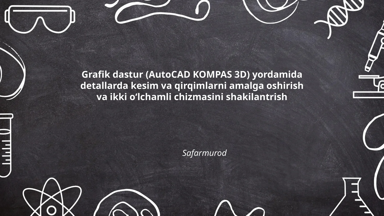 Grafik dastur (AutoCAD KOMPAS 3D)