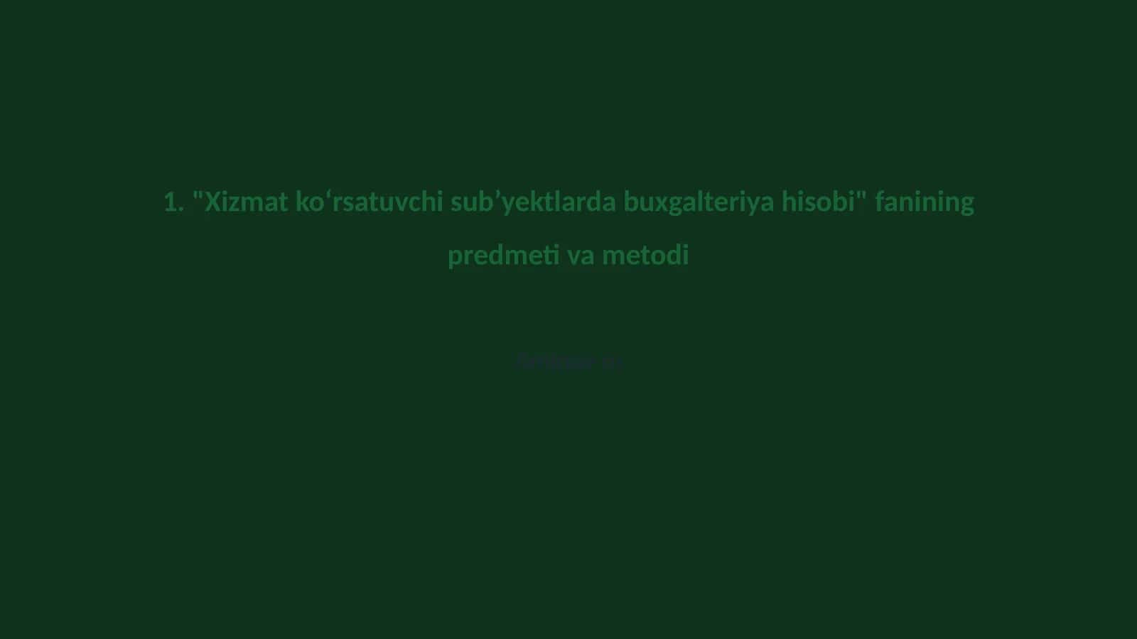Xizmat koʻrsatuvchi sub’yektlardagi buxgalteriya hisobi