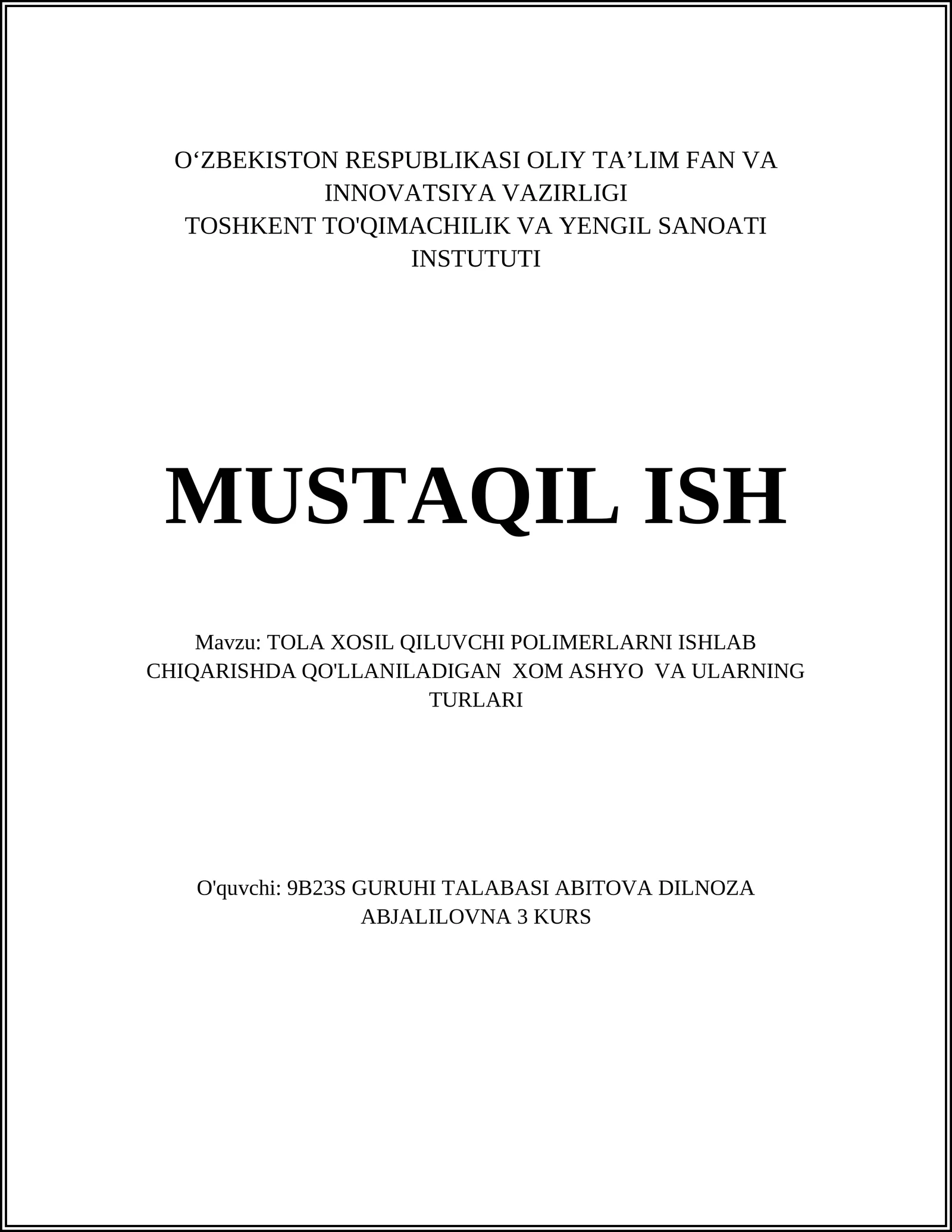 TOLA XOSIL QILUVCHI POLIMERLARNI ISHLAB CHIQARISHDA QO'LLANILADIGAN XOM ASHYO VA ULARNING TURLARI