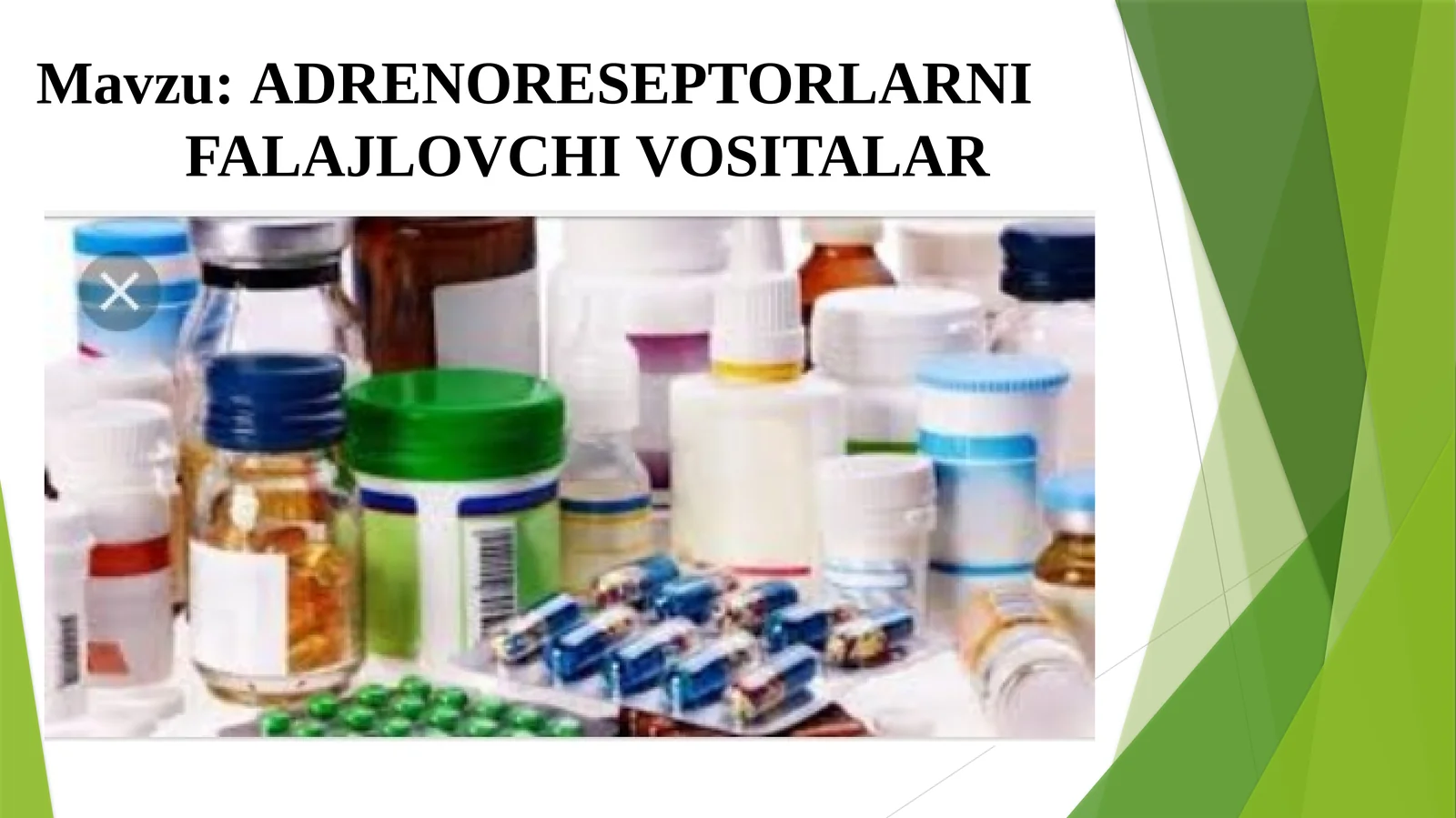 ADRENORESEPTORLARNI FALAJLOVCHI VOSITALAR