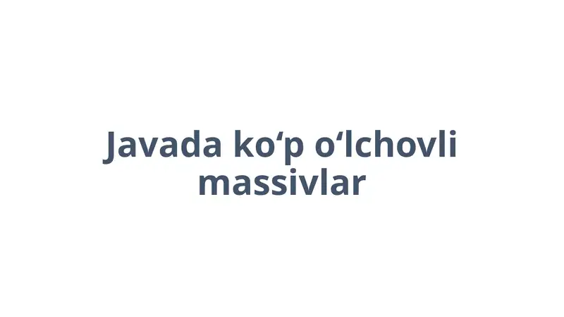 Javadako‘po‘lchovlimassivlar