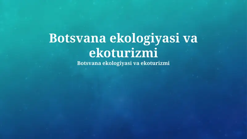 Botsvana ekologiyasi va ekoturizmi