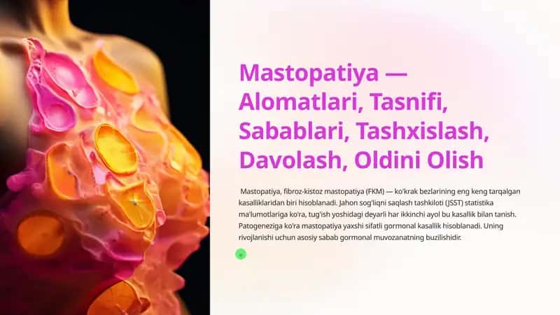 Mastopatiya — Alomatlari, Tasnifi, Sabablari, Tashxislash, Davolash, Oldini Olish