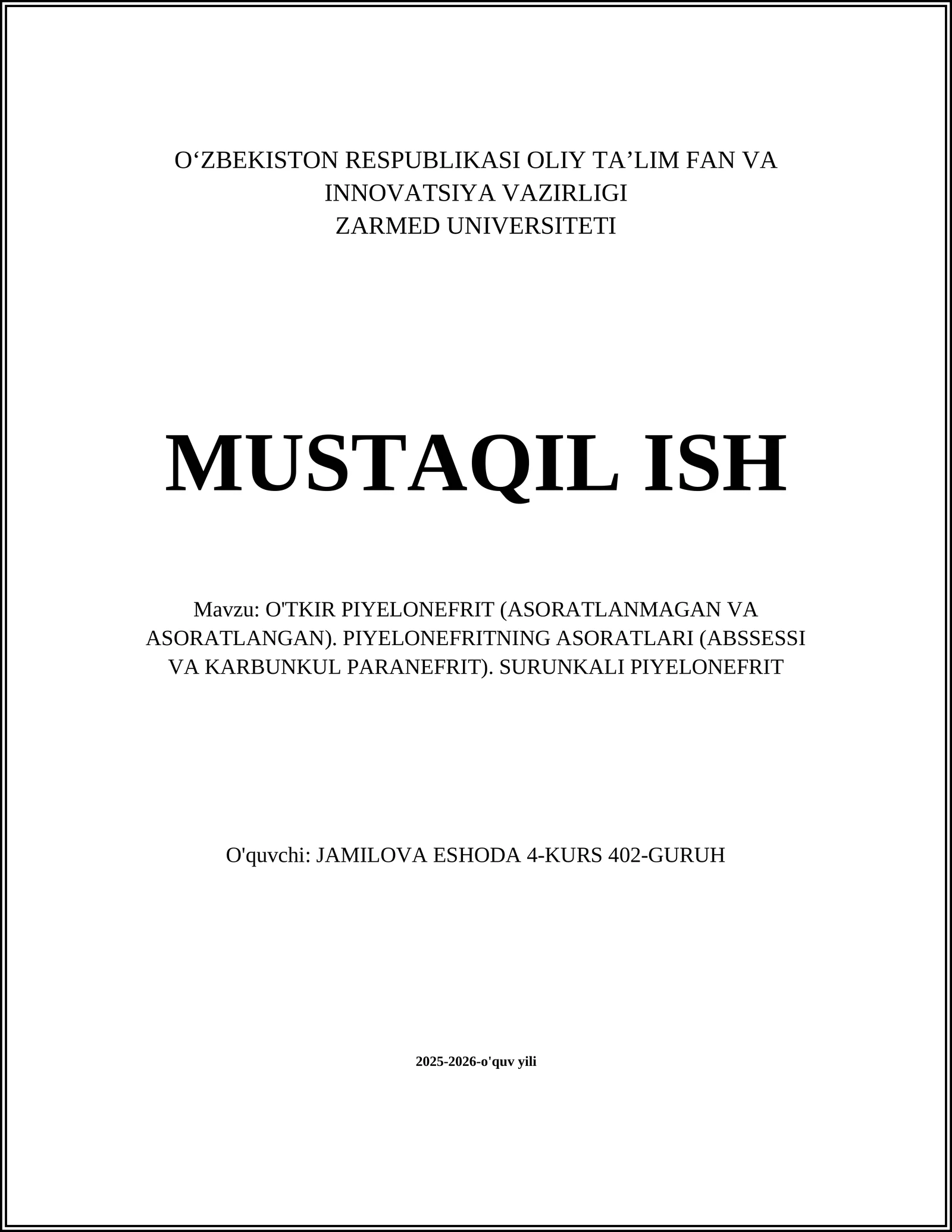 O'TKIR PIYELONEFRIT (ASORATLANMAGAN VA ASORATLANGAN). PIYELONEFRITNING ASORATLARI (ABSSESSI VA KARBUNKUL PARANEFRIT). SURUNKALI PIYELONEFRIT