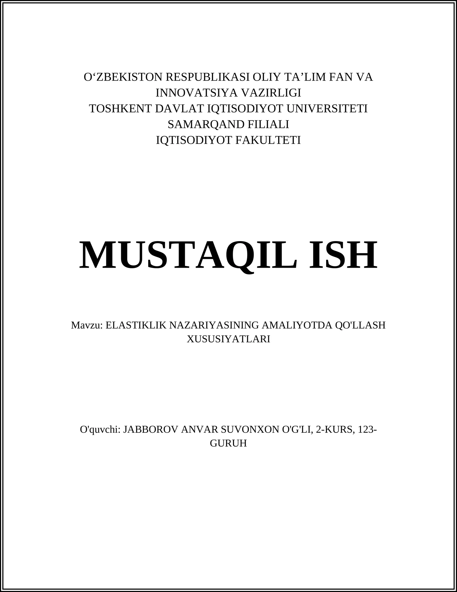 ELASTIKLIK NAZARIYASINING AMALIYOTDA QO'LLASH XUSUSIYATLARI